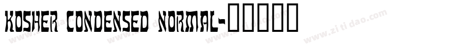 Kosher Condensed Normal字体转换